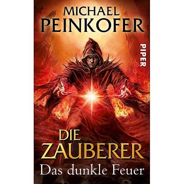 Das dunkle Feuer / Die Zauberer Bd.3, Michael Peinkofer