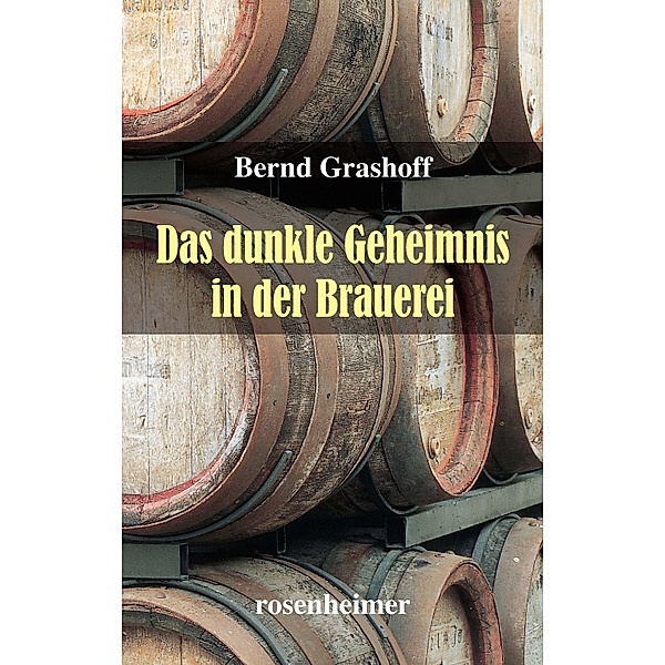Das dunkle Geheimnis in der Brauerei, Bernd Grashoff