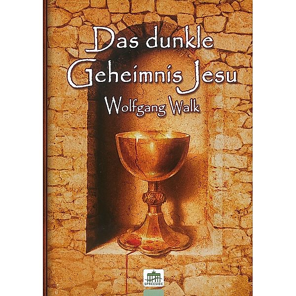 Das dunkle Geheimnis Jesu, Wolfgang Walk