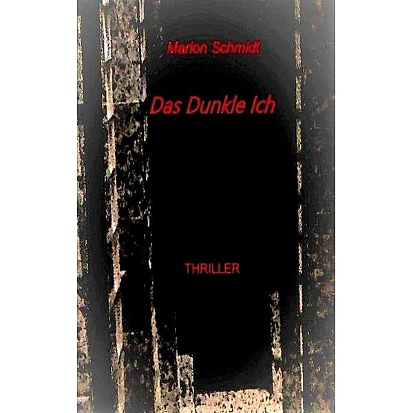 Das Dunkle Ich, Marion Schmidt