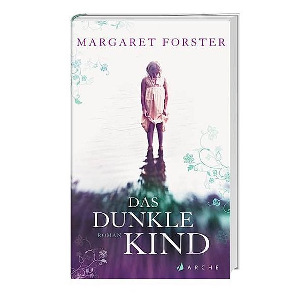 Das dunkle Kind, Margaret Forster