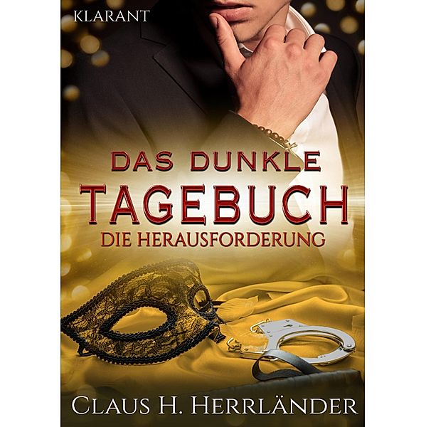 Das dunkle Tagebuch. Die Herausforderung / Das dunkle Tagebuch Bd.1, Claus H. Herrländer