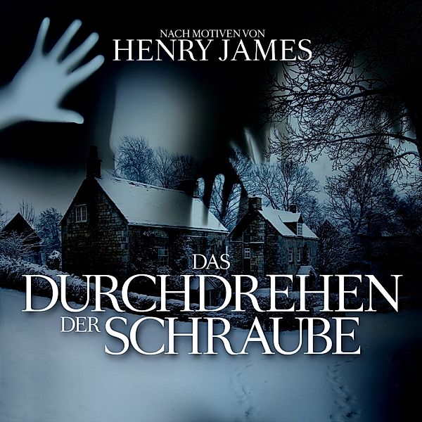 Das Durchdrehen der Schraube, Henry James, Thomas Tippner