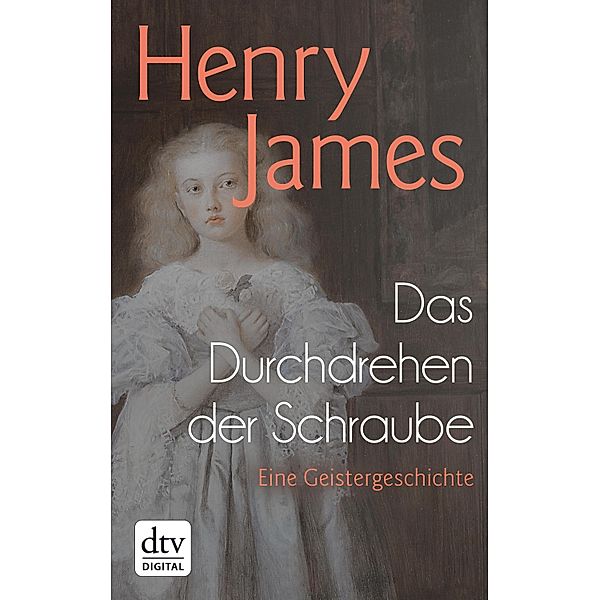 Das Durchdrehen der Schraube, Henry James