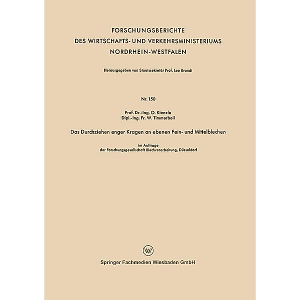 Das Durchziehen enger Kragen an ebenen Fein- und Mittelblechen / Forschungsberichte des Wirtschafts- und Verkehrsministeriums Nordrhein-Westfalen Bd.150, Otto Kienzle