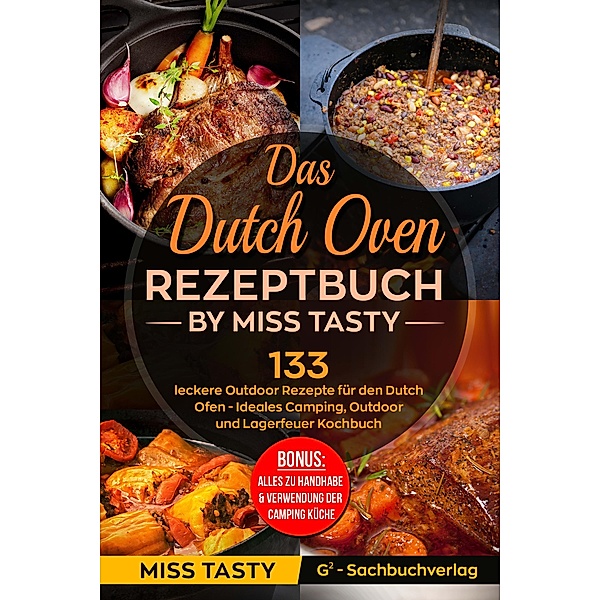 Das Dutch Oven Rezeptbuch, Miss Tasty