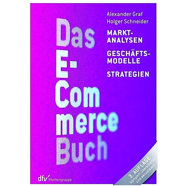 Das E-Commerce Buch, Alexander Graf, Holger Schneider