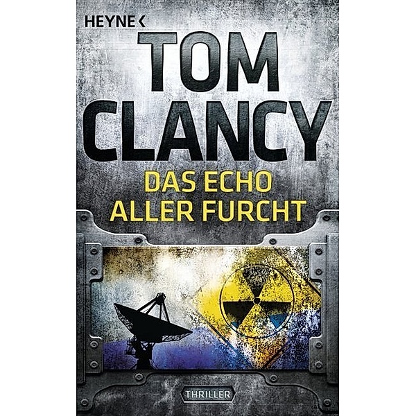 Das Echo aller Furcht / Jack Ryan Bd.7, Tom Clancy