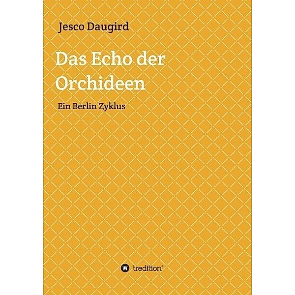 Das Echo der Orchideen, Jesco Daugird