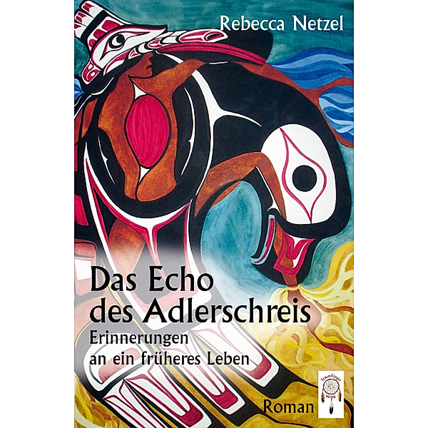 Das Echo des Adlerschreis, Rebecca Netzel