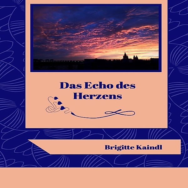 Das Echo des Herzens, Brigitte Kaindl