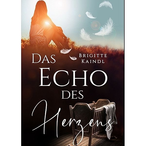 Das Echo des Herzens, Brigitte Kaindl, Brenda Leb