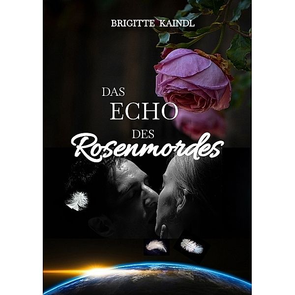 Das Echo des Rosenmordes, Brigitte Kaindl, Brenda Leb