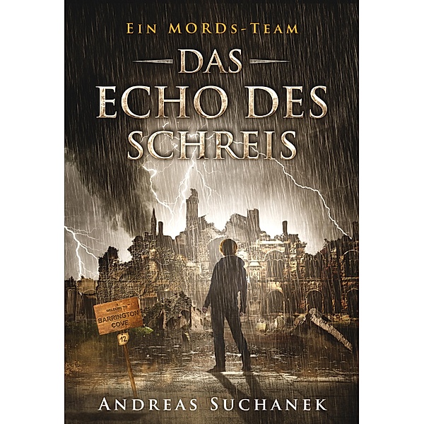 Das Echo des Schreis / Ein MORDs-Team Bd.12, Andreas Suchanek