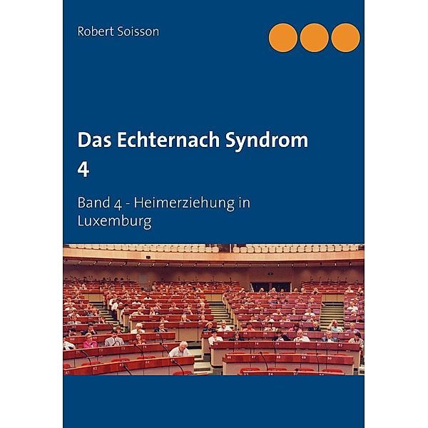 Das Echternach Syndrom 4, Robert Soisson