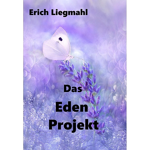 Das Eden Projekt, Erich Liegmahl