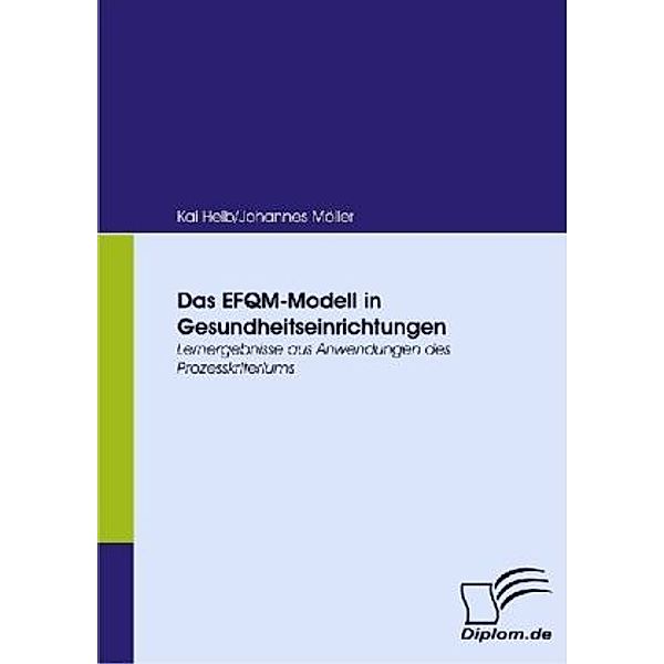 Das EFQM-Modell in Gesundheitseinrichtungen, Kai Heib, Johannes Möller