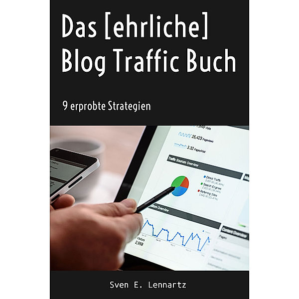 Das [ehrliche] Blog Traffic Buch, Sven Lennartz