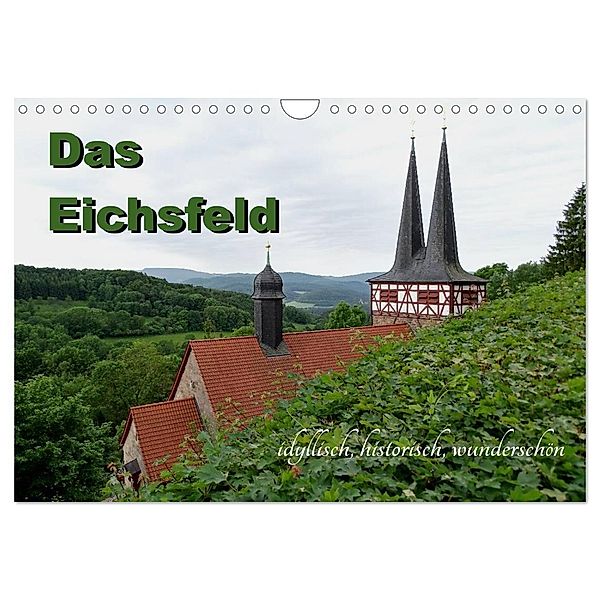 Das Eichsfeld - idyllisch, historisch, wunderschön (Wandkalender 2024 DIN A4 quer), CALVENDO Monatskalender, Flori0