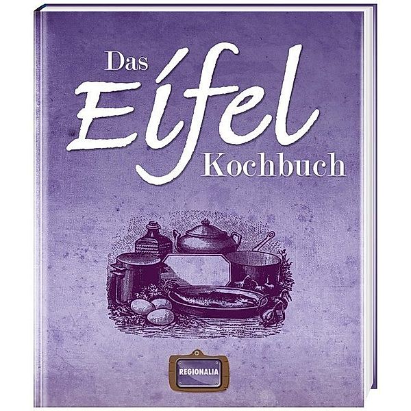 Das Eifel Kochbuch