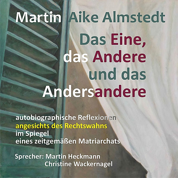 Das Eine, das Andere und das Andersandere, Martin-Aike Almstedt