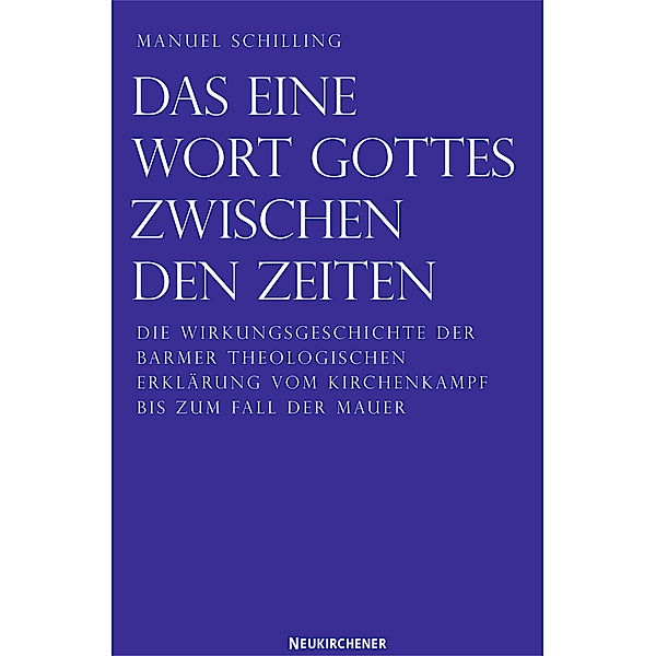 Das eine Wort Gottes zwischen den Zeiten, Manuel Schilling