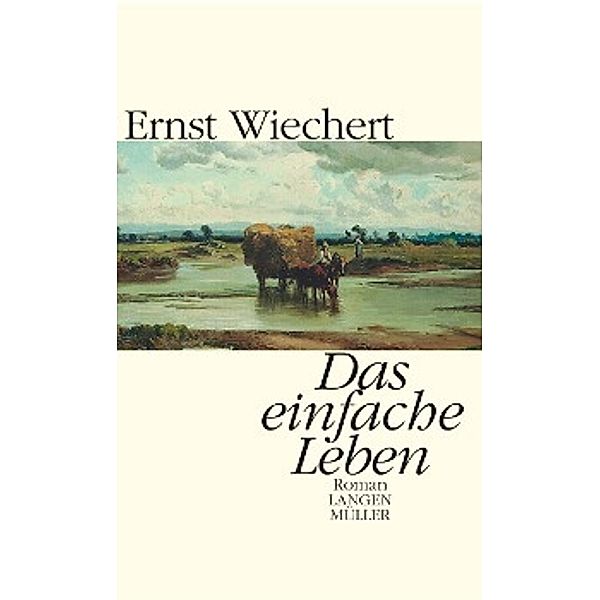 Das einfache Leben, Ernst Wiechert