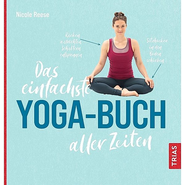 Das einfachste Yoga-Buch aller Zeiten, Nicole Reese