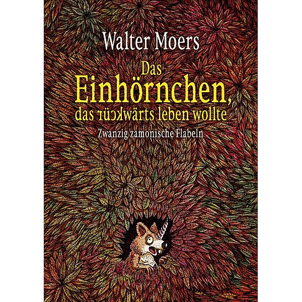 Das Einhörnchen, das rückwärts leben wollte, Walter Moers