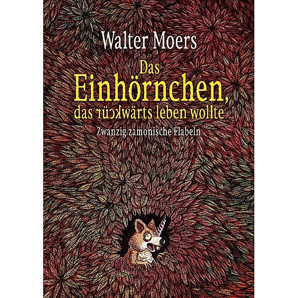 Das Einhörnchen, das rückwärts leben wollte, Walter Moers