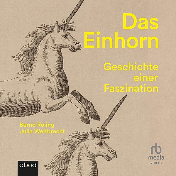 Das Einhorn, Bernd Roling, Julia Weitbrecht