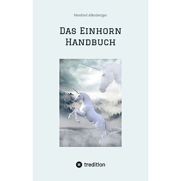 Das Einhorn Handbuch, Manfred Allenberger