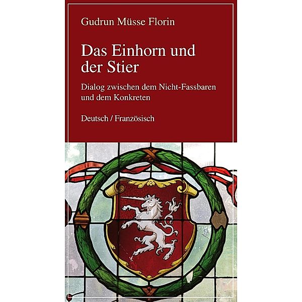 Das Einhorn und der Stier, Gudrun Müsse-Florin, Colette Chauvin-Brandscheid