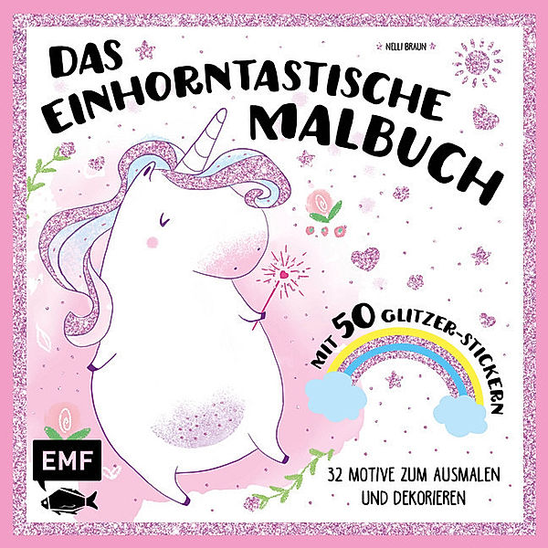 Das einhorntastische Malbuch