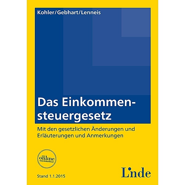 Das Einkommensteuergesetz, Silvia Gebhart, Gerhard Kohler, Christian Lenneis