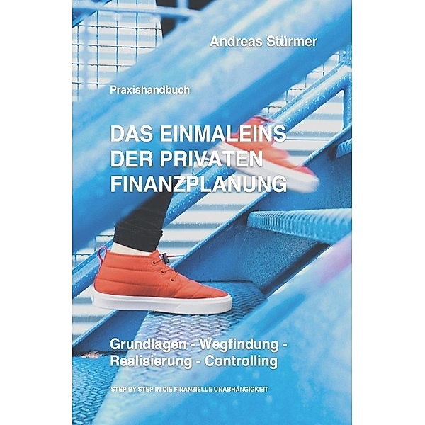 Das Einmaleins der privaten Finanzplanung, Andreas Stürmer