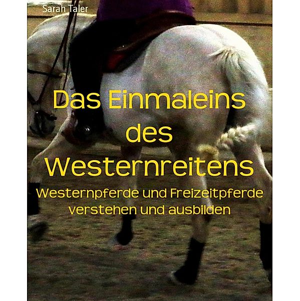 Das Einmaleins des Westernreitens, Sarah Taler