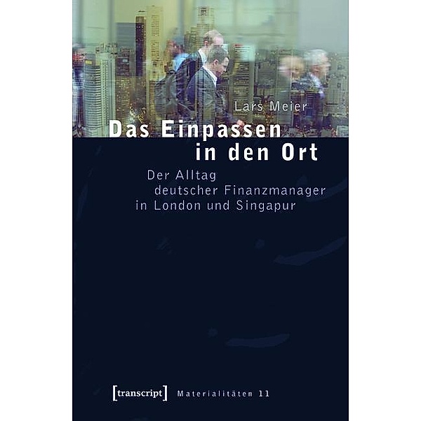 Das Einpassen in den Ort / Materialitäten Bd.11, Lars Meier