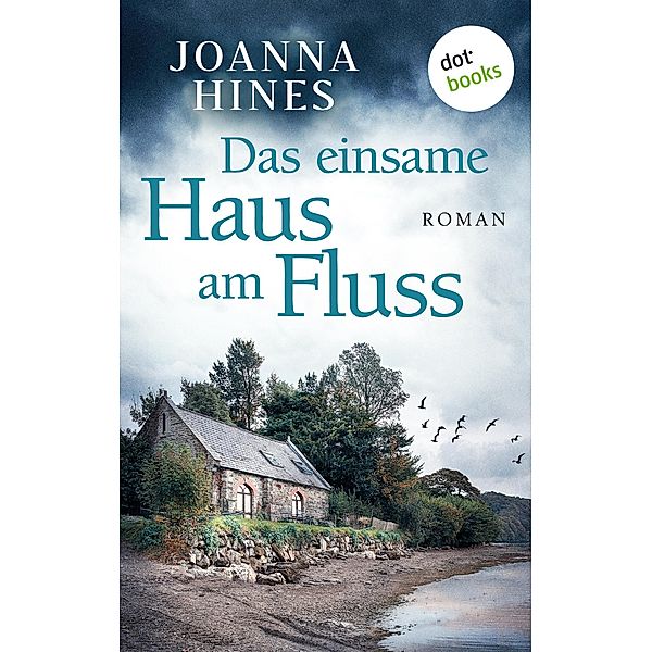 Das einsame Haus am Fluss, Joanna Hines