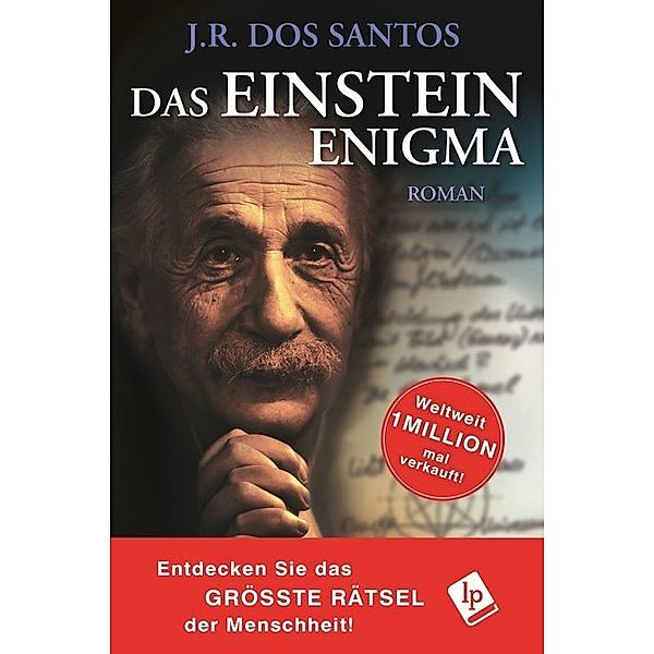 Das Einstein Enigma / Tomás Noronha Bd.1, José R. Dos Santos