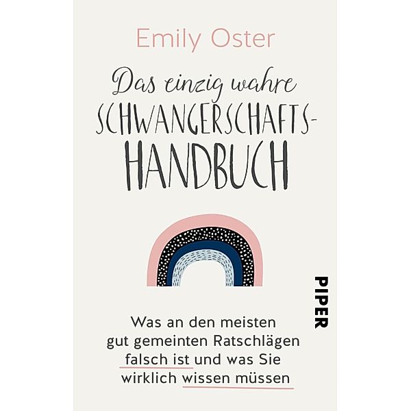 Das einzig wahre Schwangerschafts-Handbuch, Emily Oster