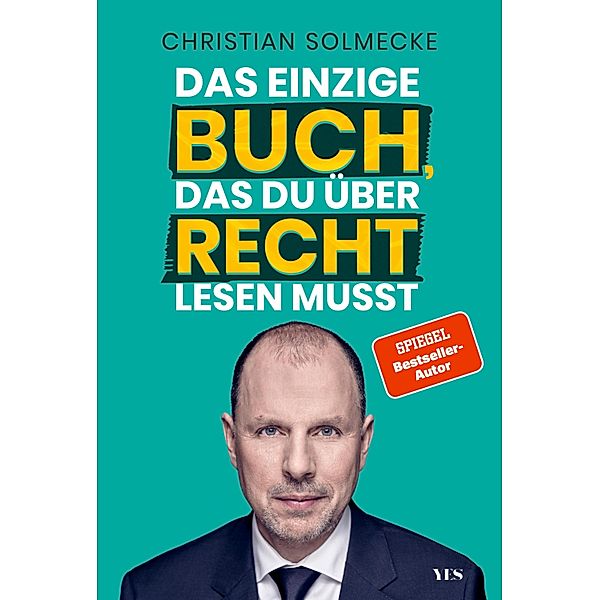 Das einzige Buch, das du über Recht lesen musst, Christian Solmecke, Matthias Kowalski