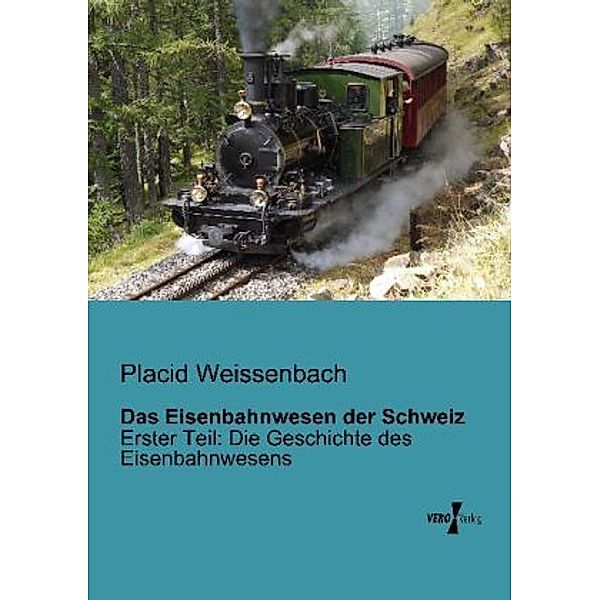 Das Eisenbahnwesen der Schweiz, Placid Weissenbach