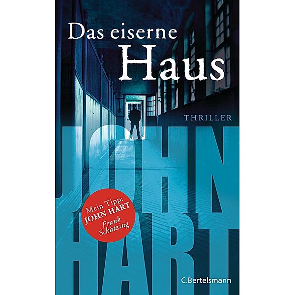 Das eiserne Haus, John Hart