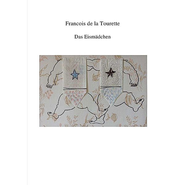 Das Eismädchen, Francois de la Tourette