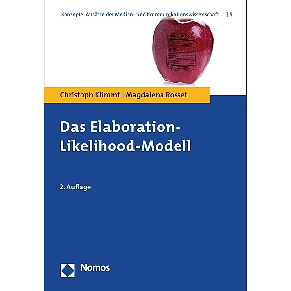 Das Elaboration-Likelihood-Modell / Konzepte. Ansätze der Medien- und Kommunikationswissenschaft Bd.5, Christoph Klimmt, Magdalena Rosset
