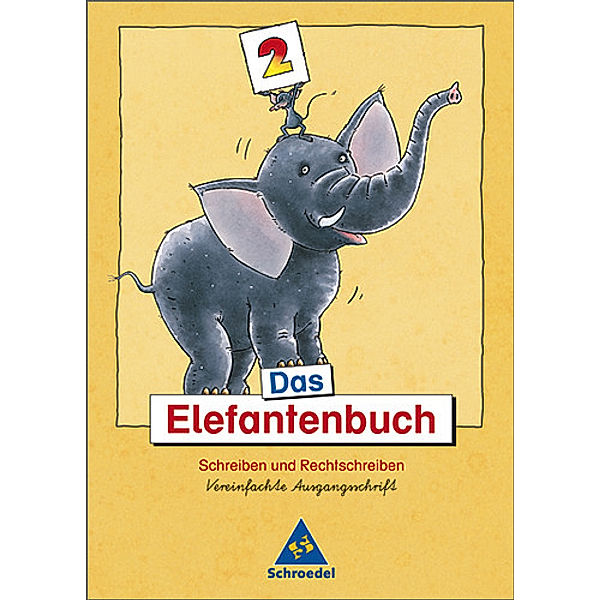 Das Elefantenbuch, Neubearbeitung / 2. Schuljahr, Vereinfachte Ausgangsschrift