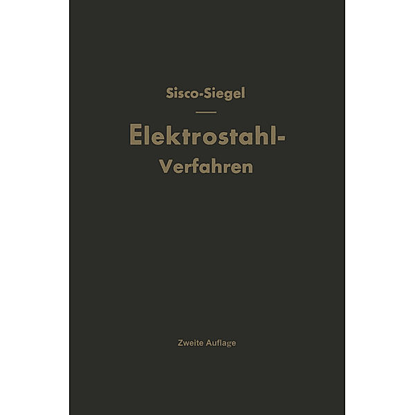 Das Elektrostahlverfahren, Heinz Siegel