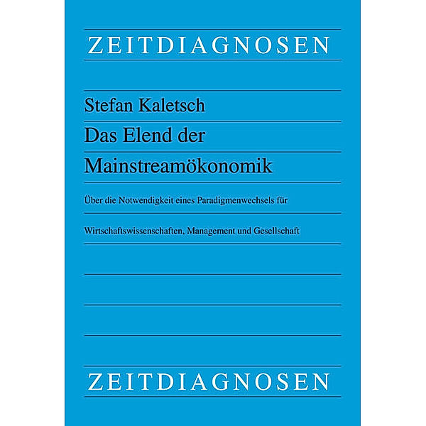 Das Elend der Mainstreamökonomik, Stefan Kaletsch