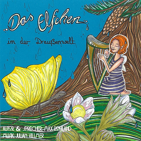 Das Elfchen in der Draußenwelt, Julian Villmer, Max Rohland